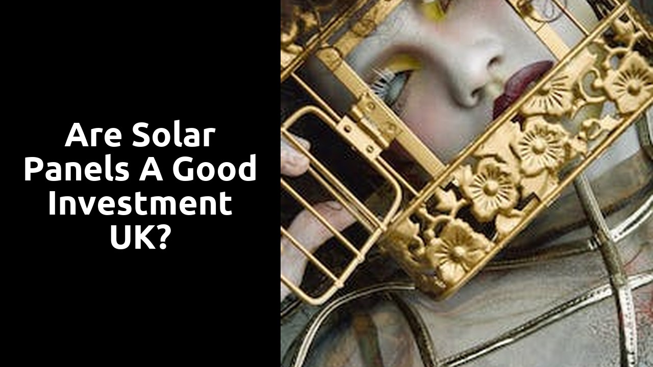 Are solar panels a good investment UK?
