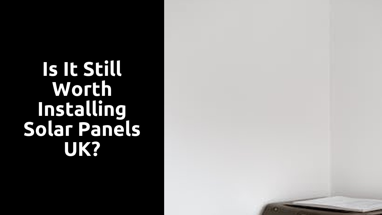 Is it still worth installing solar panels UK?