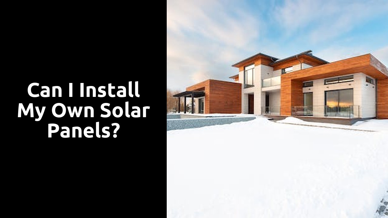 Can I install my own solar panels?