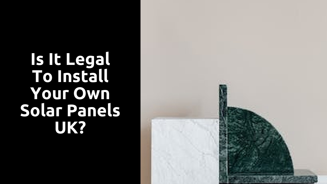 Is it legal to install your own solar panels UK?