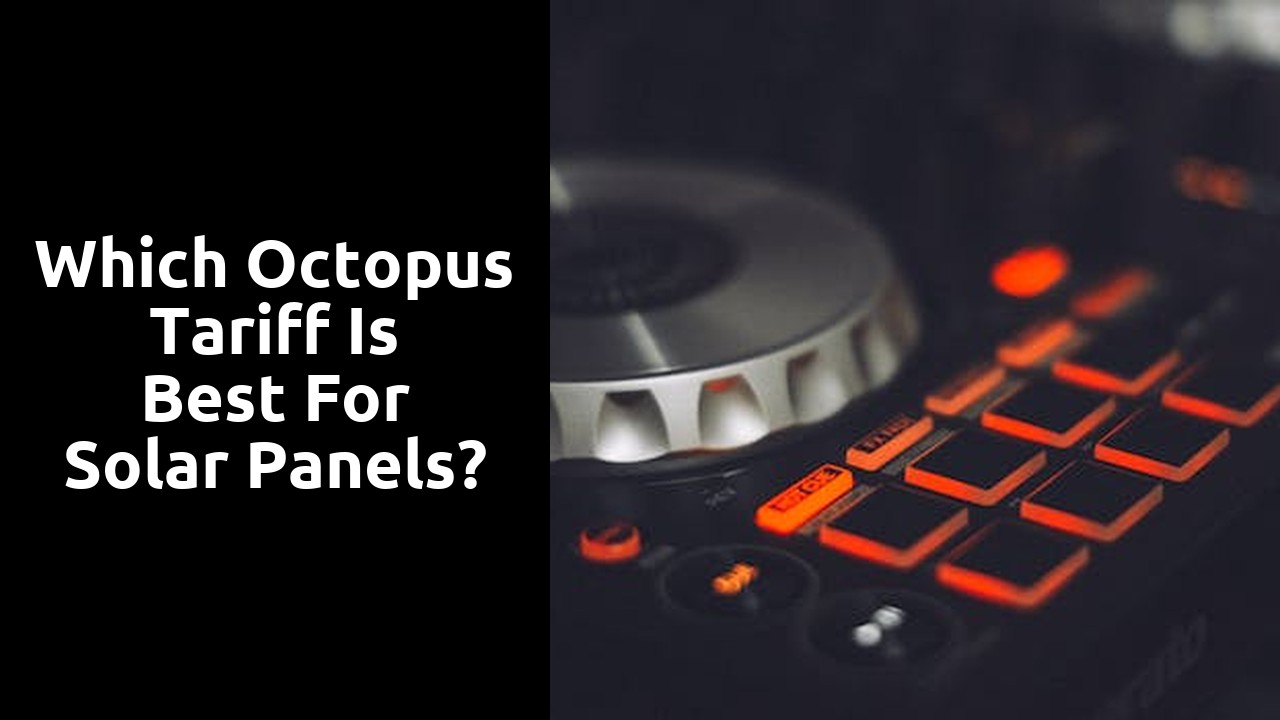 Which Octopus tariff is best for solar panels?