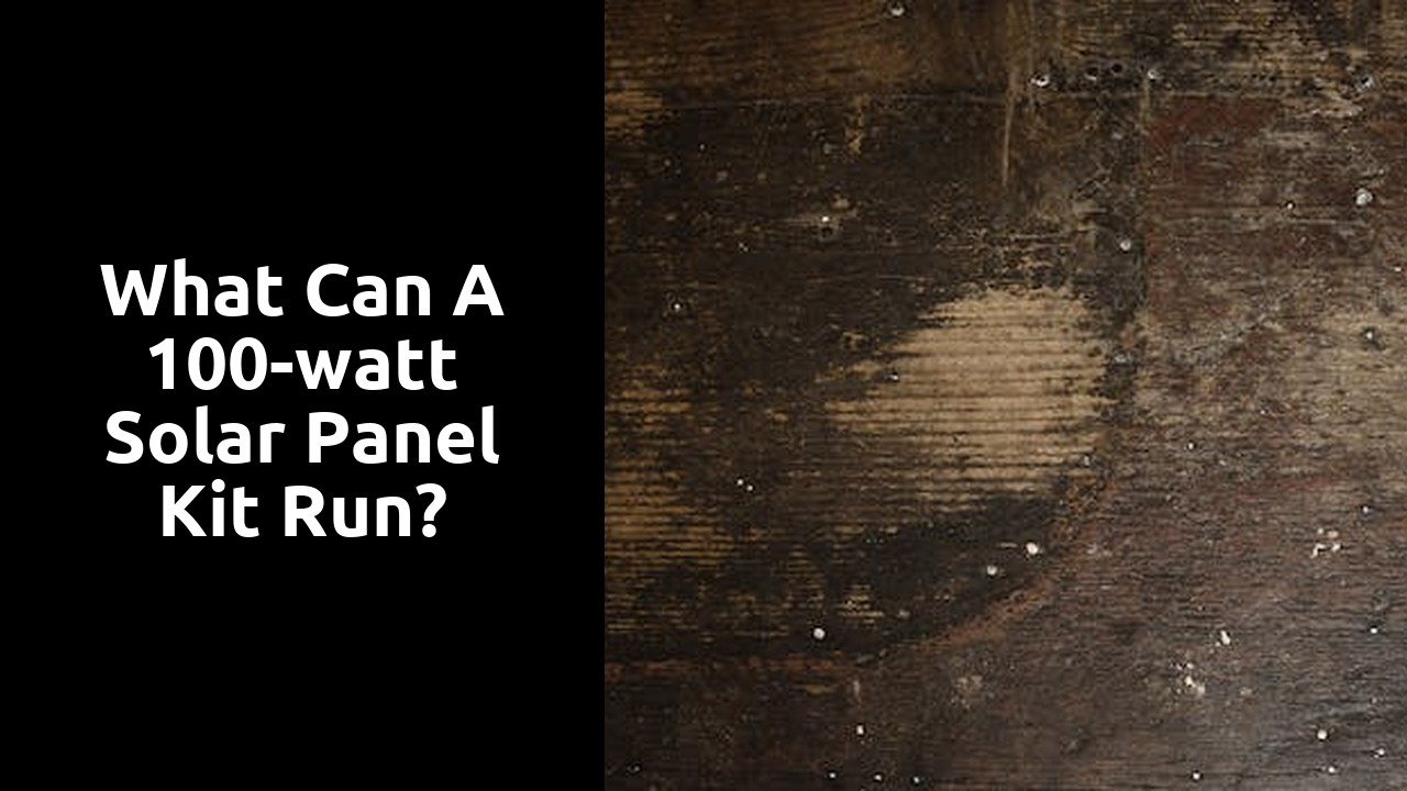 What can a 100-watt solar panel kit run?