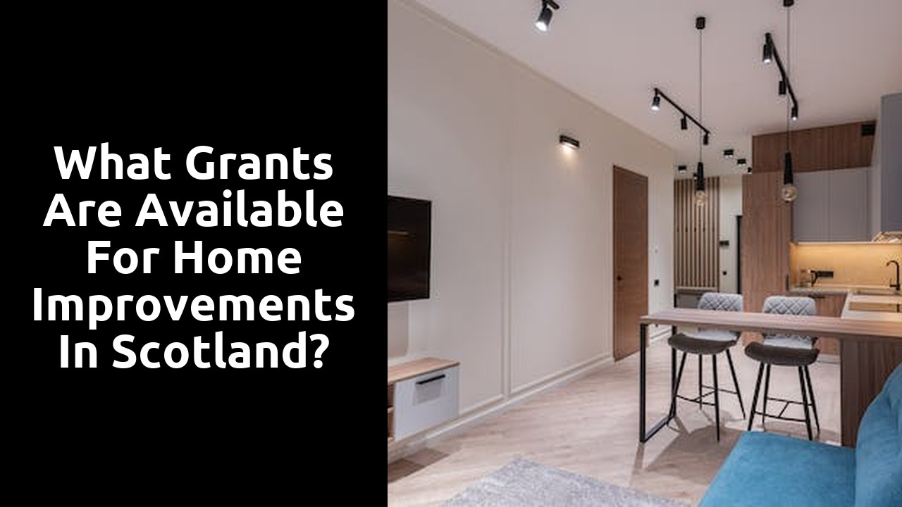 What grants are available for home improvements in Scotland?
