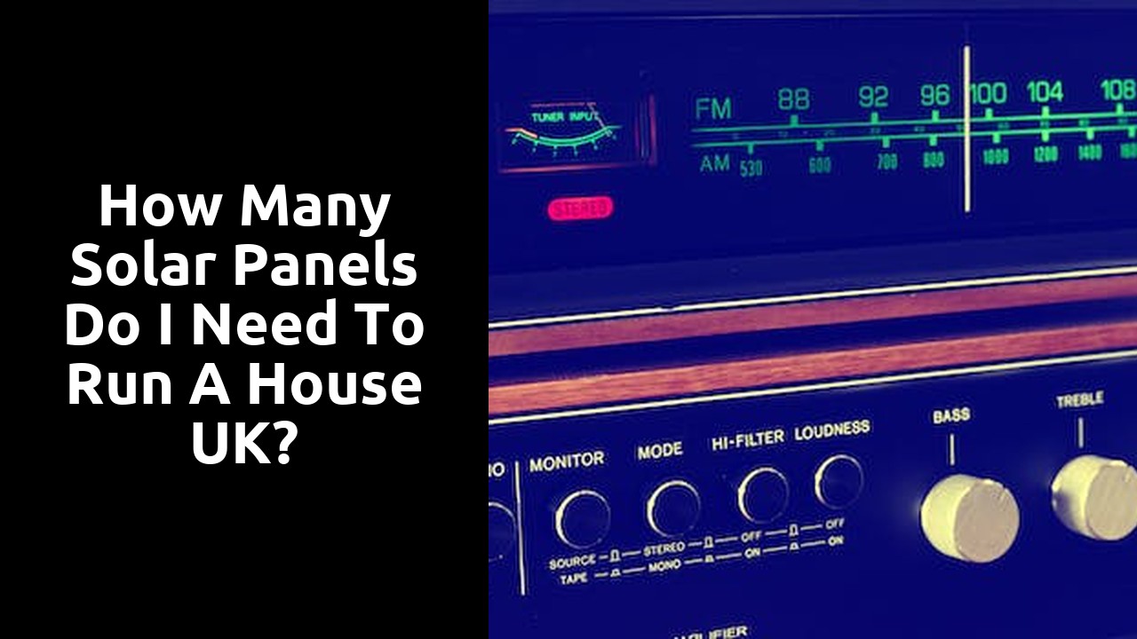 How many solar panels do I need to run a house UK?