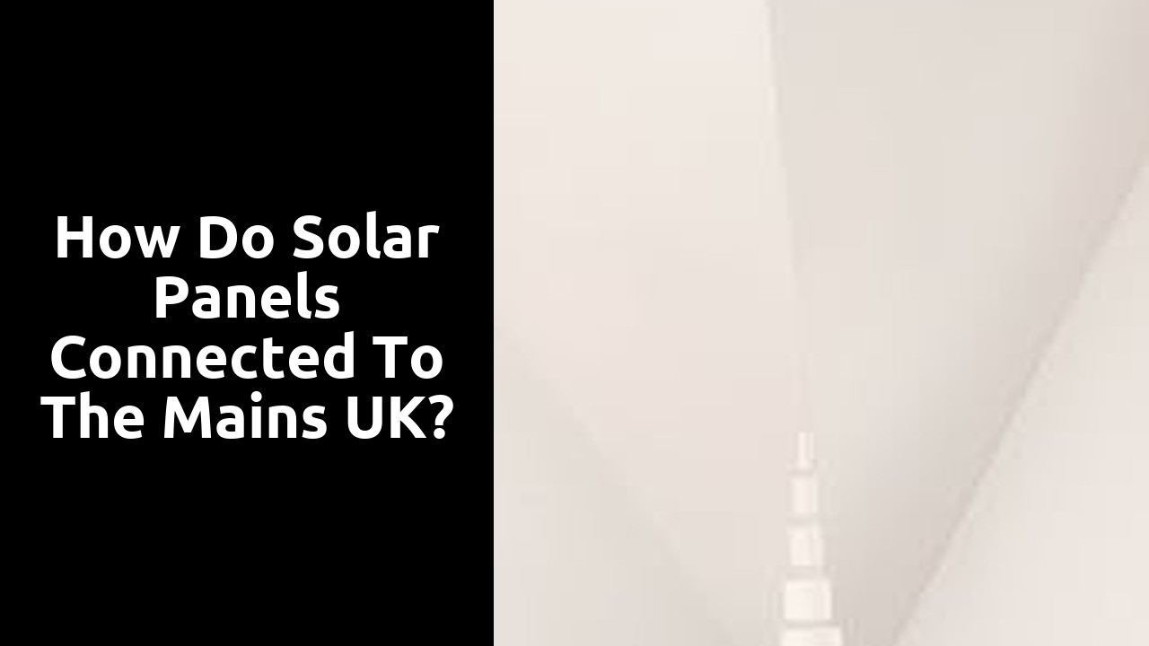 How do solar panels connected to the mains UK?