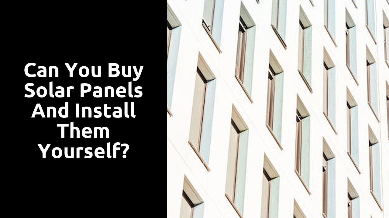 Can you buy solar panels and install them yourself?
