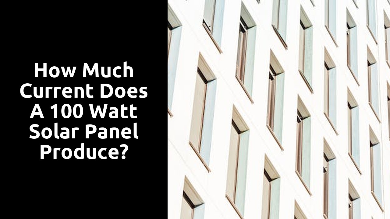 How much current does a 100 watt solar panel produce?